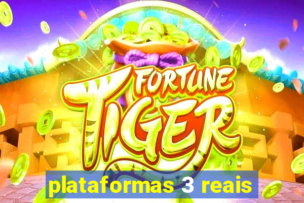 plataformas 3 reais